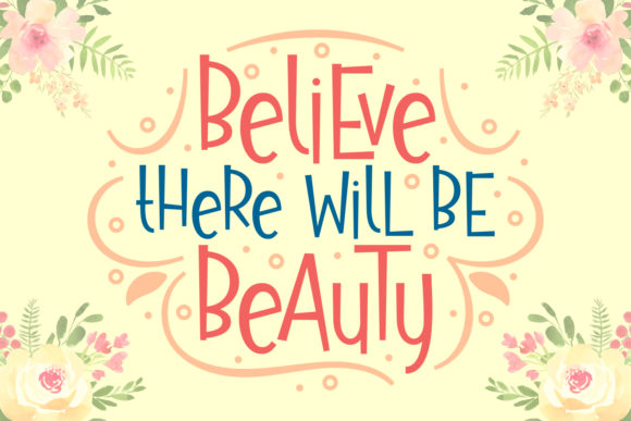 Believe There Will Be Beauty: A Whimsical Font for Brands